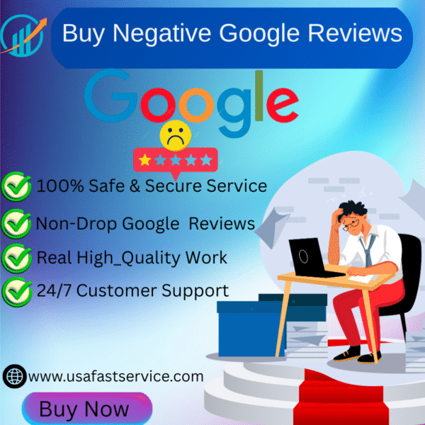 Buy Negative Google Reviews